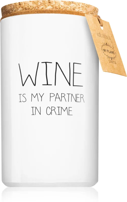 My Flame Fresh Cotton Wine Is My Partner In Crime scented candle 7x12 cm